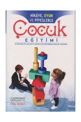 Hikaye, Oyun ve Piyeslerle Çocuk Eğitimi