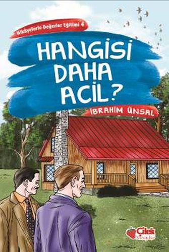 Hikayelerde Değerler Eğitimi 4 - Hangisi Daha Acil