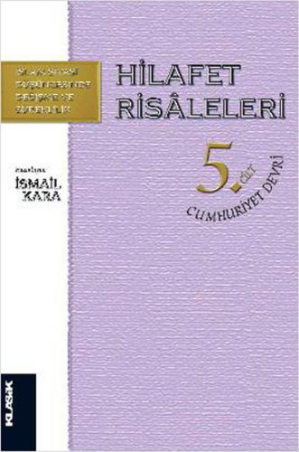 Hilafet Risaleleri 5. Cilt Cumhuriyet Devri