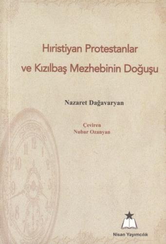 Hıristiyan Protestanlar ve Kızılbaş Mezhebinin Doğuşu