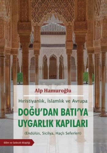 Hırıstiyanlık İslamlık ve Avrupa - Doğudan Batıya Uygarlık Kapıları