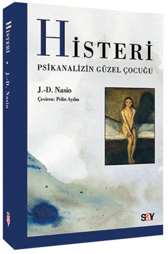 Histeri Psikanalizin Güzel Çocuğu