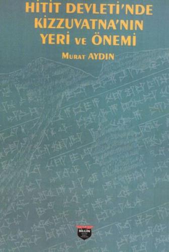 Hitit Devleti’nde Kizzuvatna’nın Yeri ve Önemi