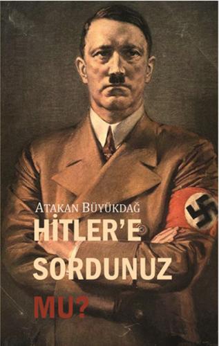 Hitler'e Sordunuz Mu?