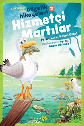 Hizmetçi Martılar - Çocuklar İçin Bilgelik Hikayeleri 2