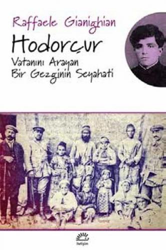 Hodorçur Vatanını Arayan Bir Gezginin Seyahati