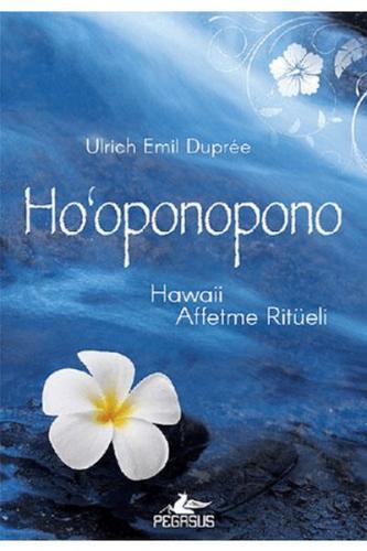 Hooponopono: Hawaii Affetme Ritüeli