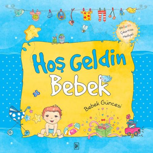 Hoş Geldin Bebek - Bebek Güncesi Mavi (Ciltli)