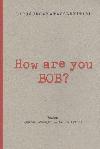 How Are You Bob ?