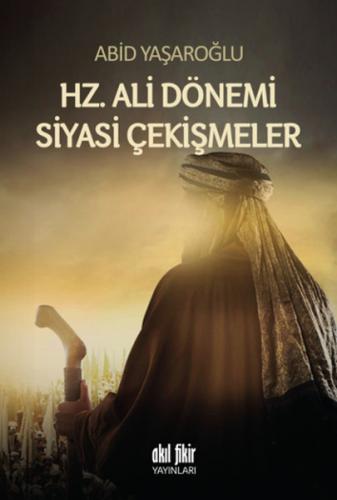 Hz. Ali Dönemi Siyasi Çekişmeler