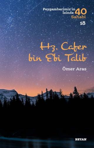 Hz. Cafer bin Ebi Talib - Peygamberimiz'in İzinde 40 Sahabi - 18