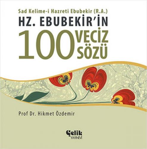 Hz. Ebubekir'in 100 Veciz Sözü