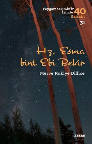 Hz. Esma Bint Ebi Bekir - Peygamberimiz'in İzinde 40 Sahabi - 31