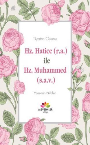 Hz.Hatice R.A İle Hz.Muhammed S.A.V