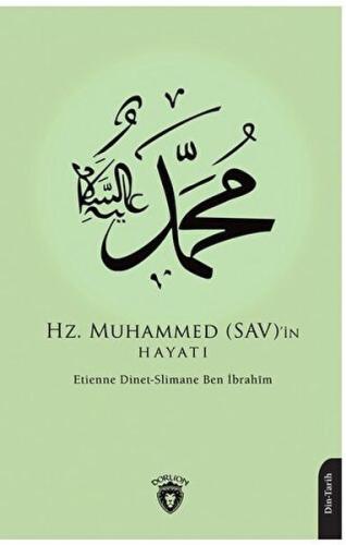 Hz. Muhammed (SAV)’in Hayatı