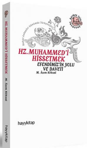 Hz. Muhammed'i Hissetmek Efendimiz'in Yolu ve Daveti