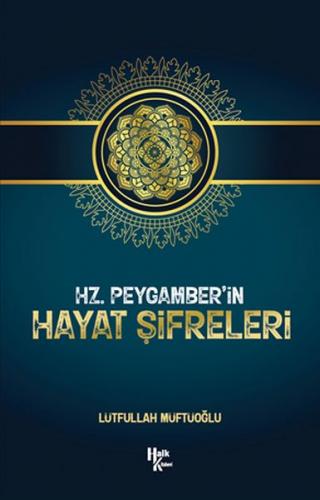 Hz. Peygamber’in Hayat Şifreleri