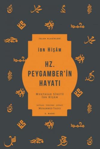 Hz. Peygamber’in Hayatı - Muhtasar Siretü İbn Hişam