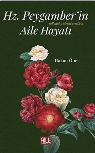 Hz. Peygamber’in (S.A.V) Aile Hayatı