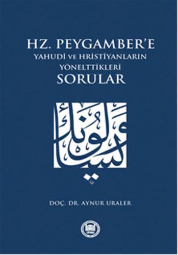 Hz. Peygamber'e Yahudi ve Hristiyanların Yönelttikleri Sorular