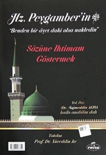 Hz. Peygamber'in Sözüne Ihtimam Göstermek