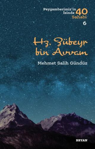 Hz. Zübeyr Bin Avvam - Peygamberimiz'in İzinde 40 Sahabi - 6