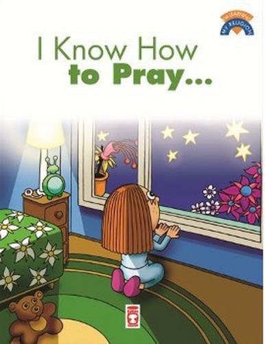 I Know How To Pray / Dua Etmeyi Biliyorum