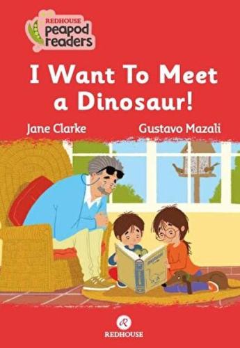 I Want To Meet A Dınosaur!