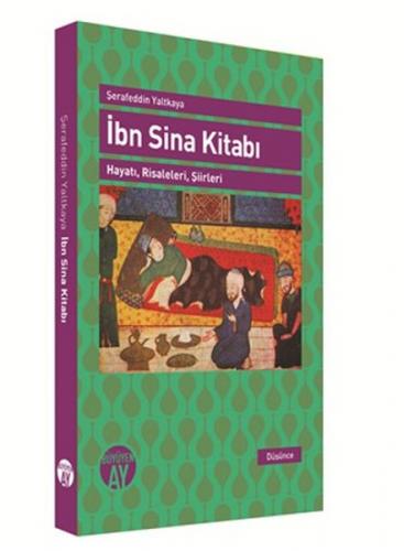 İbn Sina Kitabı Hayatı, Risaleleri, Şiirleri