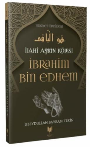 İbrahim Bin Edhem - İlahi Aşkın Kölesi Hidayet Öncüleri 2