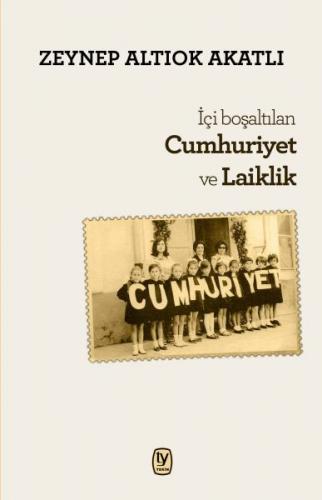 İçi Boşaltılan Cumhuriyet ve Laiklik