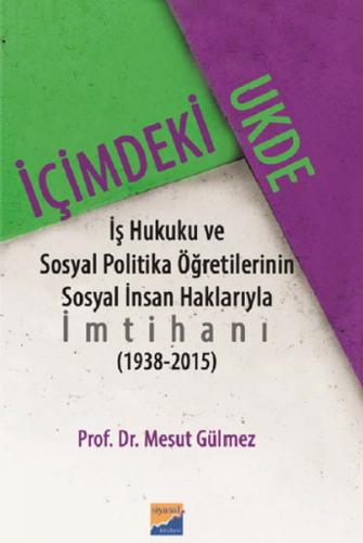 İçimdeki Ukde İş Hukuku ve Sosyal Politika Öğretilerinin Sosyal İnsan 