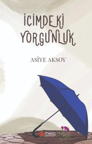 İçimdeki Yorgunluk