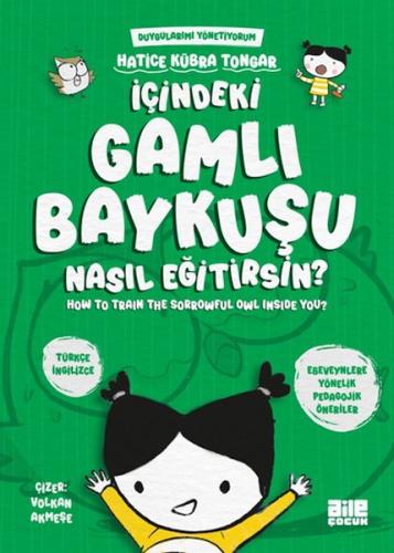 İçindeki Gamlı Baykuşu Nasıl Eğitirsin