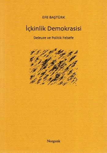 İçkinlik Demokrasisi - Deleuze ve Politik Felsefe