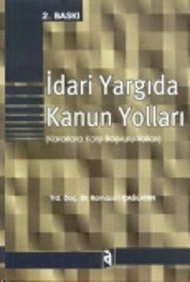 İdari Yargıda Kanun Yolları/Kararlara Karşı Başvuru Yolları