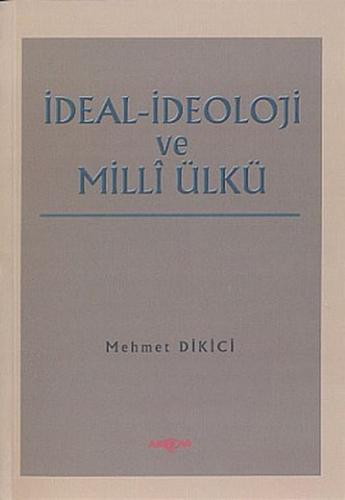 İdeal İdeoloji ve Milli Ülkü