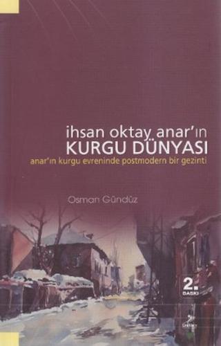 İhsan Oktay Anar'ın Kurgu Dünyası Anar'ın Kurgu Evreninde Postmodern B