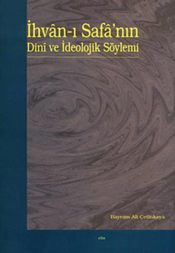 İhvan-ı Safa’nın Dini ve İdeolojik Söylemi