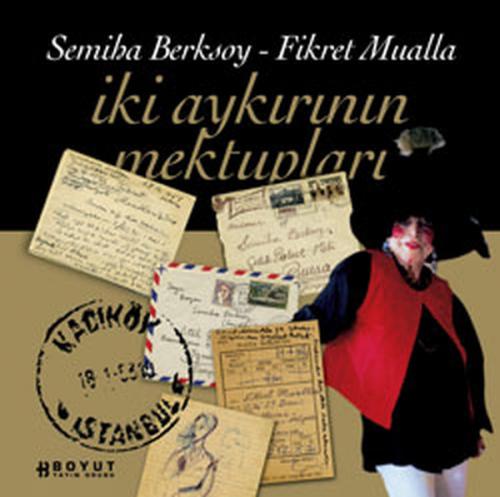 İki Aykırının Mektupları Fikret Mualla - Semiha Berksoy