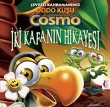 İki Kafanın Hikayesi / Çevreci Kahramanımız Dodo Kuşu Cosmo