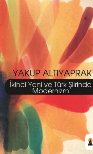 İkinci Yeni ve Türk Şiirinde Modernizm