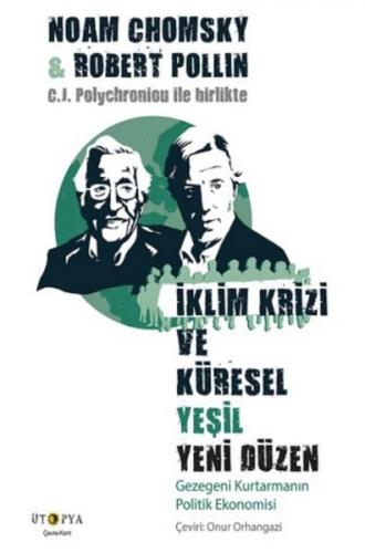 İklim Krizi ve Küresel Yeşil Yeni Düzen - Gezegeni Kurtarmanın Politik