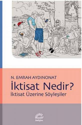 İktisat Nedir? İktisat Üzerine Söyleşiler