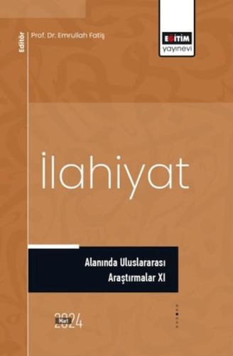 İlahiyat Alanında Uluslararası Araştırmalar XI