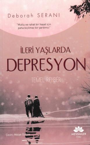 İleri Yaşlarda Depresyon Temel Rehber