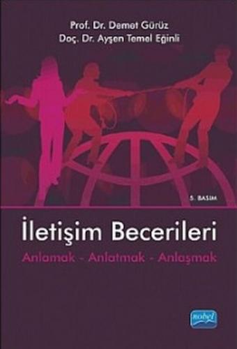 İletişim Becerileri Anlamak, Anlatmak, Anlaşmak