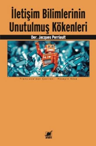 İletişim Bilimlerinin Unutulmuş Kökenleri