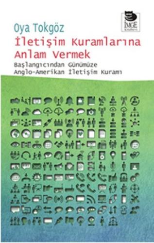 İletişim Kuramlarına Anlam Vermek Başlangıcından Günümüze Anglo-Amerik