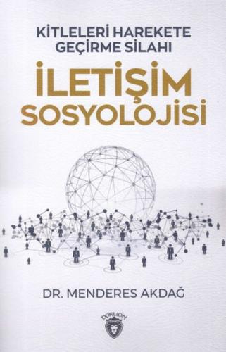 İletişim Sosyolojisi - Kitleleri Harekete Geçirme Silahı